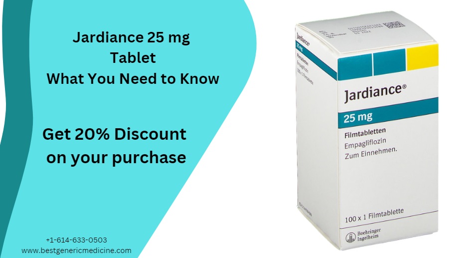 Revolutionize Your Health with Jardiance 25 mg Tablet What You Need to Know