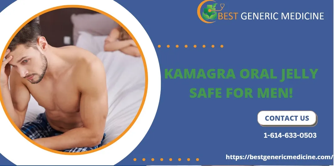 Is Kamagra Oral Jelly Safe for Men with Erectile Dysfunction?
